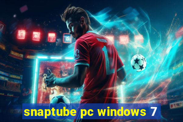 snaptube pc windows 7